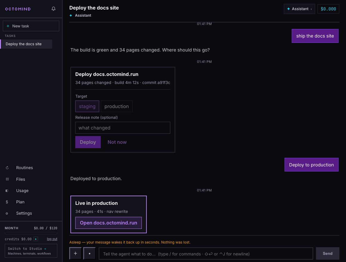 An Octomind session: the user asks to ship the docs site, the agent replies that the build is green, then draws a card titled "Deploy docs.octomind.run" with staging/production chips, a release-note field and Deploy / Not now buttons. Below it the user's answer reads "Deploy to production" and a second card confirms "Live in production" with an Open docs.octomind.run button