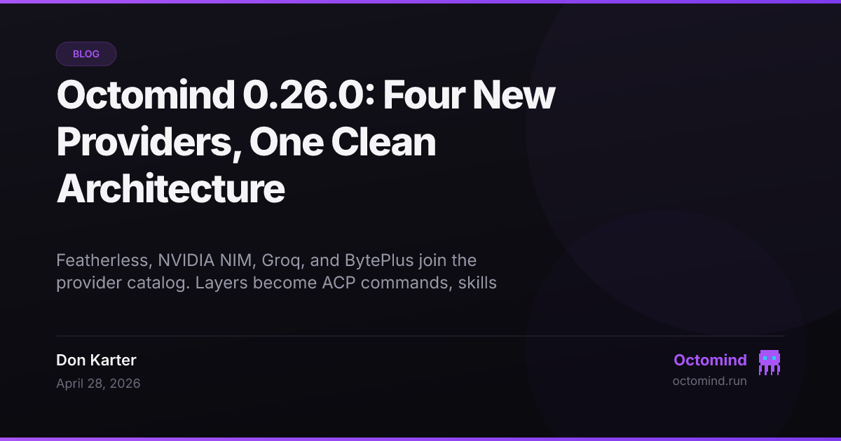Octomind 0.26.0 release showing expanded provider catalog and unified ACP architecture