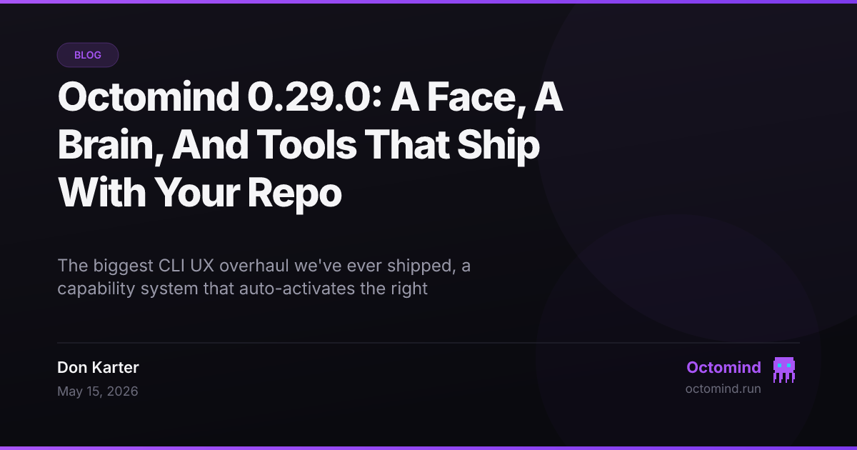 Octomind 0.29.0 — new visual identity, intent-based capability activation, and project-local shebang-based MCP tools in any language