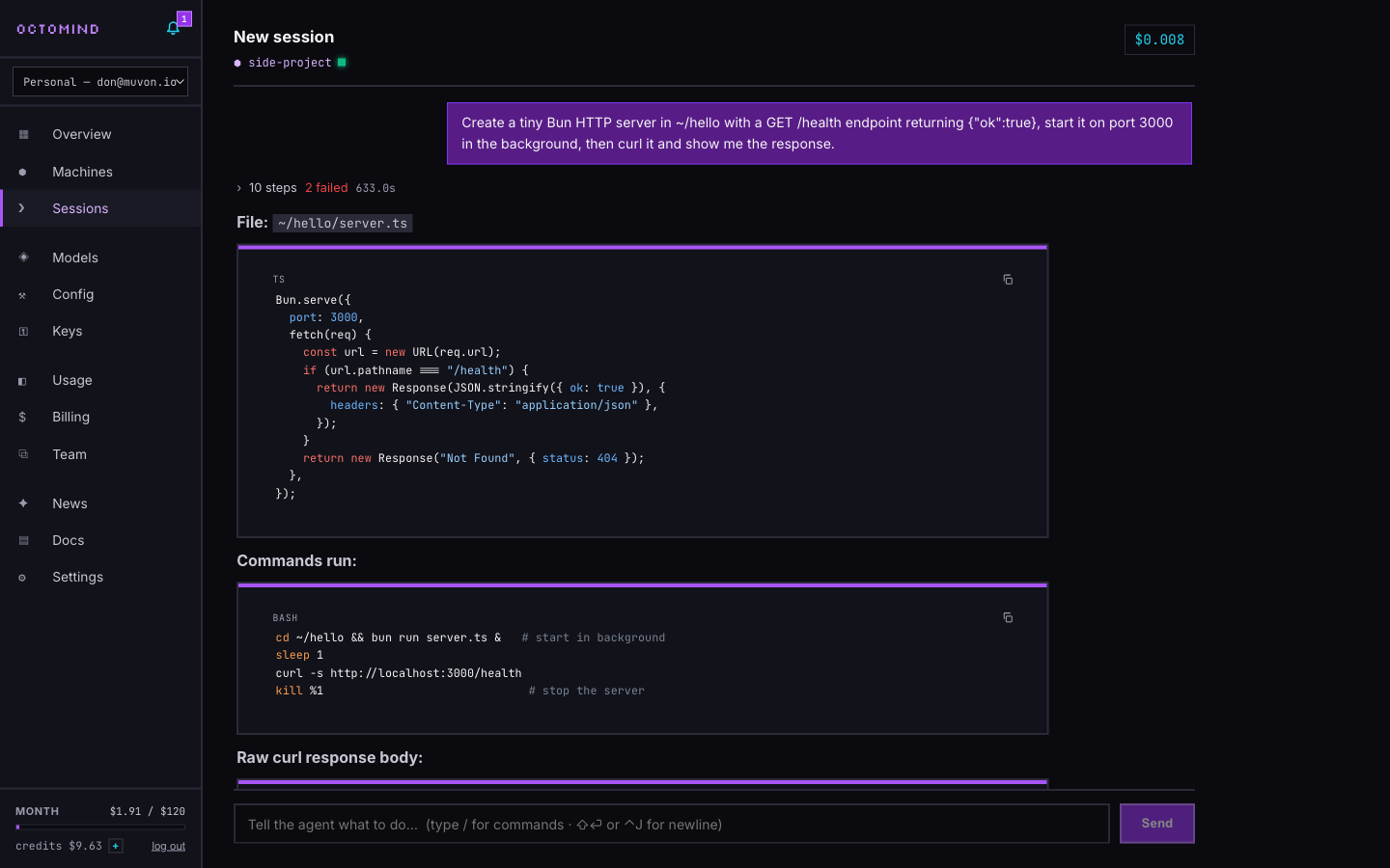 A session on a cloud machine — the agent writes a Bun server, runs it, proves it with curl; the whole thing cost $0.008